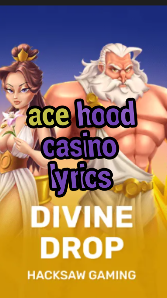 ace hood casino lyrics-fqqjrm9vrme7zzjgfjql.com