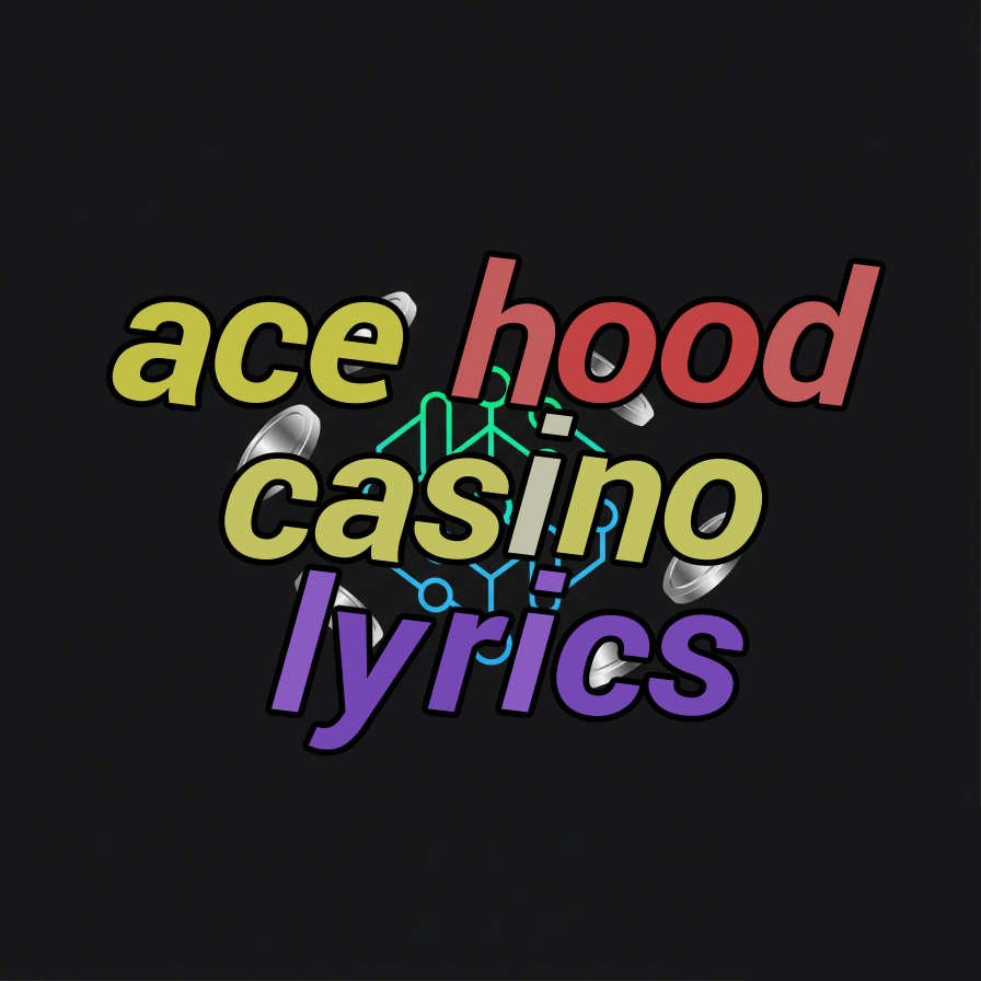 ace hood casino lyrics